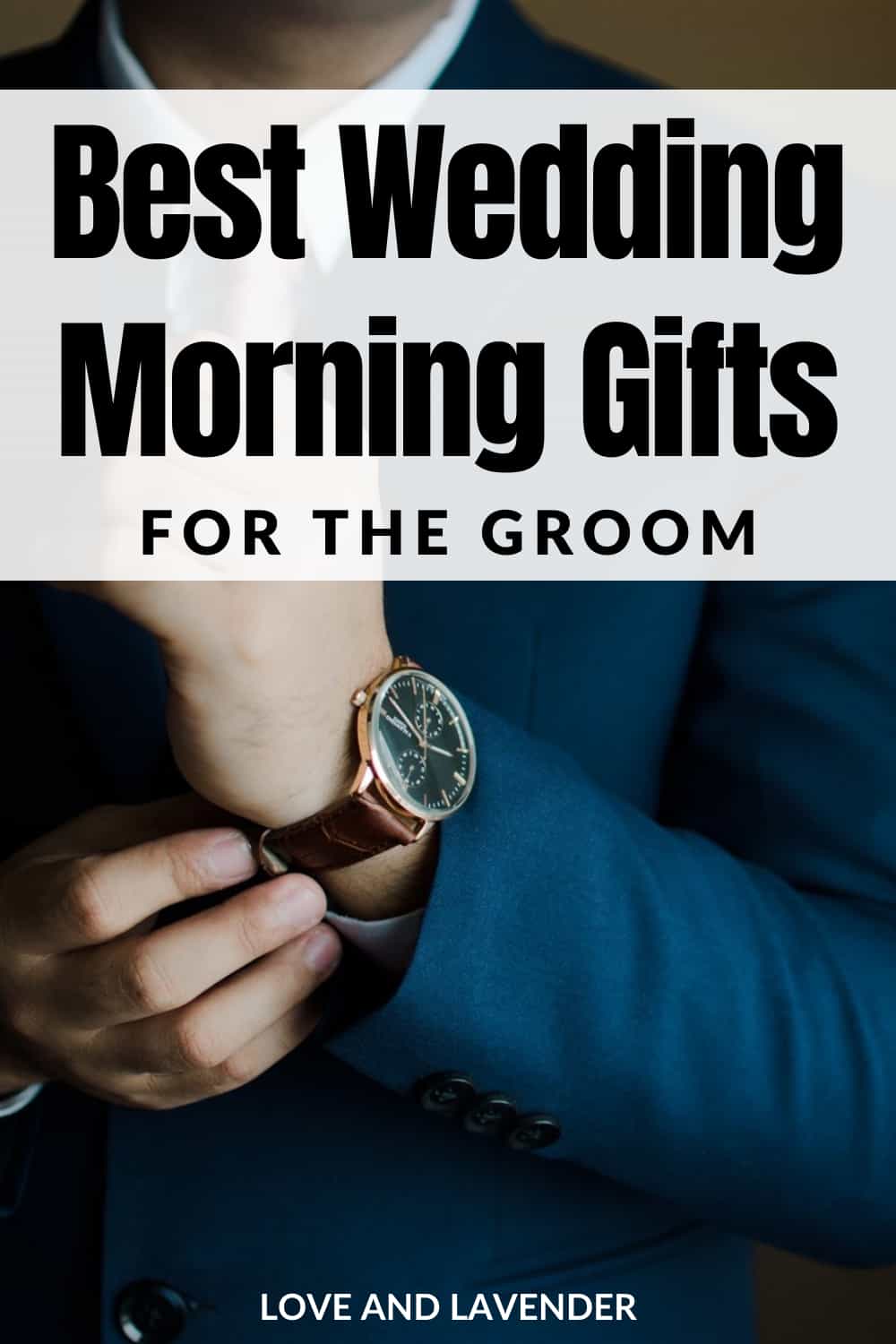 62 Best Wedding Morning Gifts for the Groom
