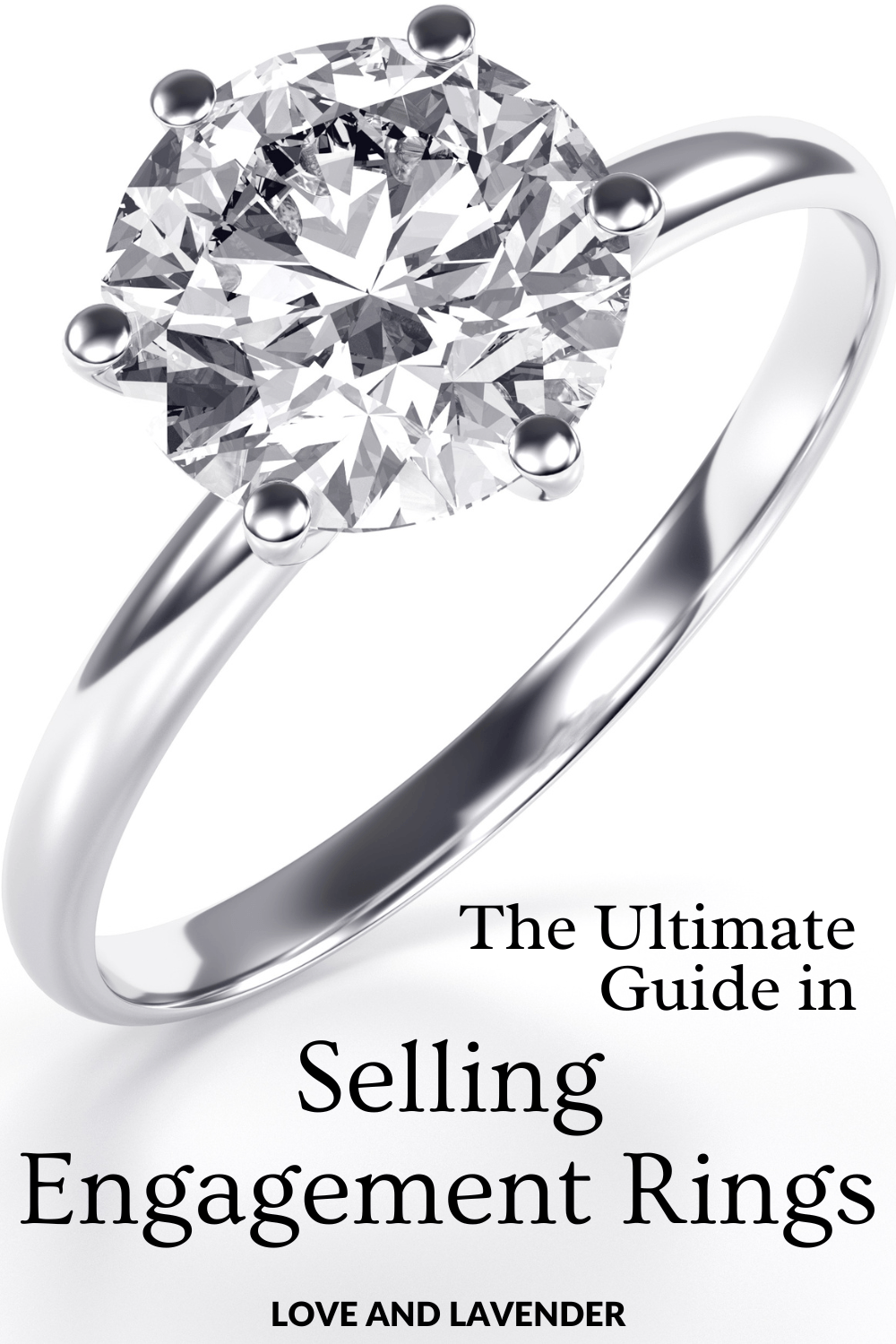 Guide to Selling an Engagement Ring for Top Dollar in 2022
