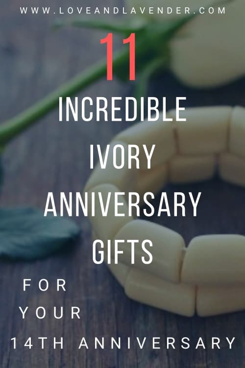 11 Incredible Ivory Gifts for Your 14th Anniversary - Love & Lavender