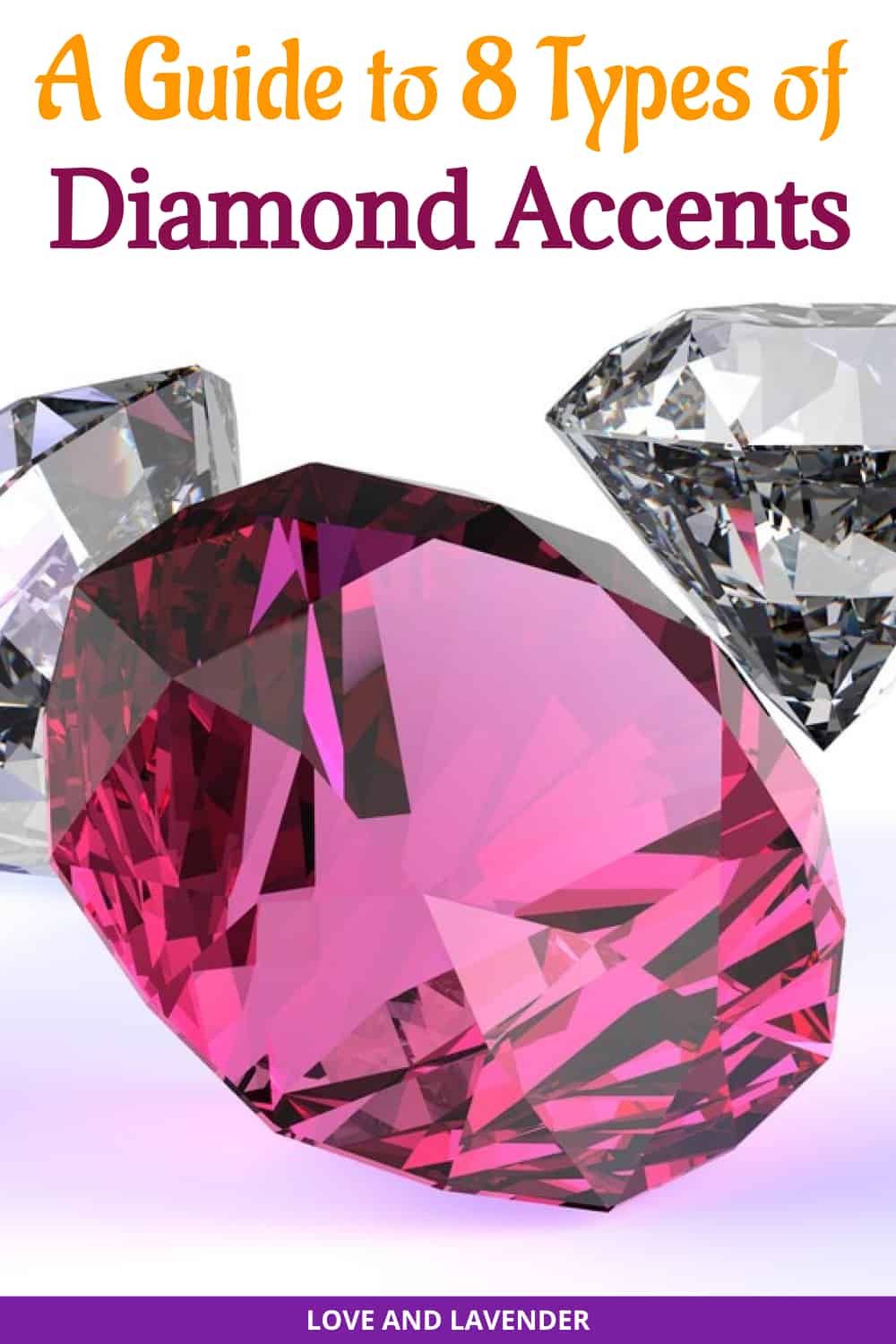 Quick Guide to 8 Types of Diamond Accents - Pinterest pin