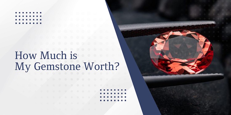 How Much is My Gemstone Worth? 