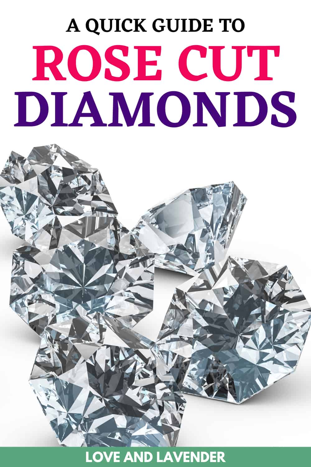 Rose Cut Diamonds - Pinterest pin 