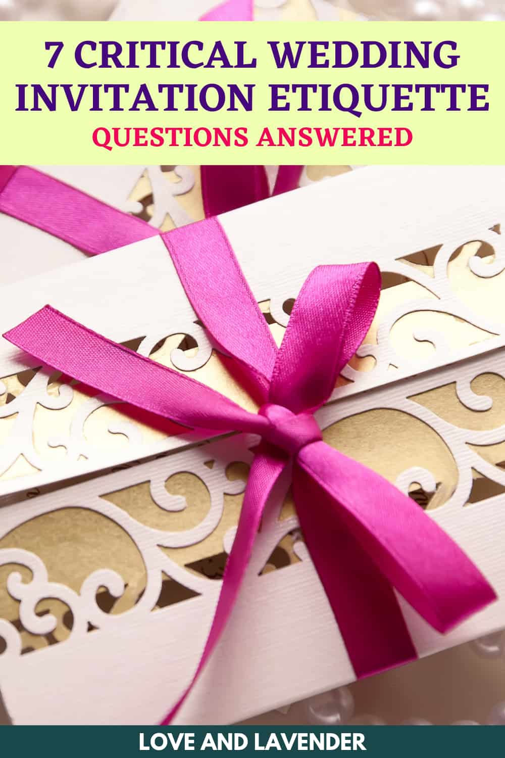 7 Critical Wedding Invitation Etiquette Questions Answered - Pinterest pin