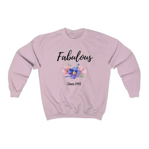 Fabulous Since 1941 Sweatshirt