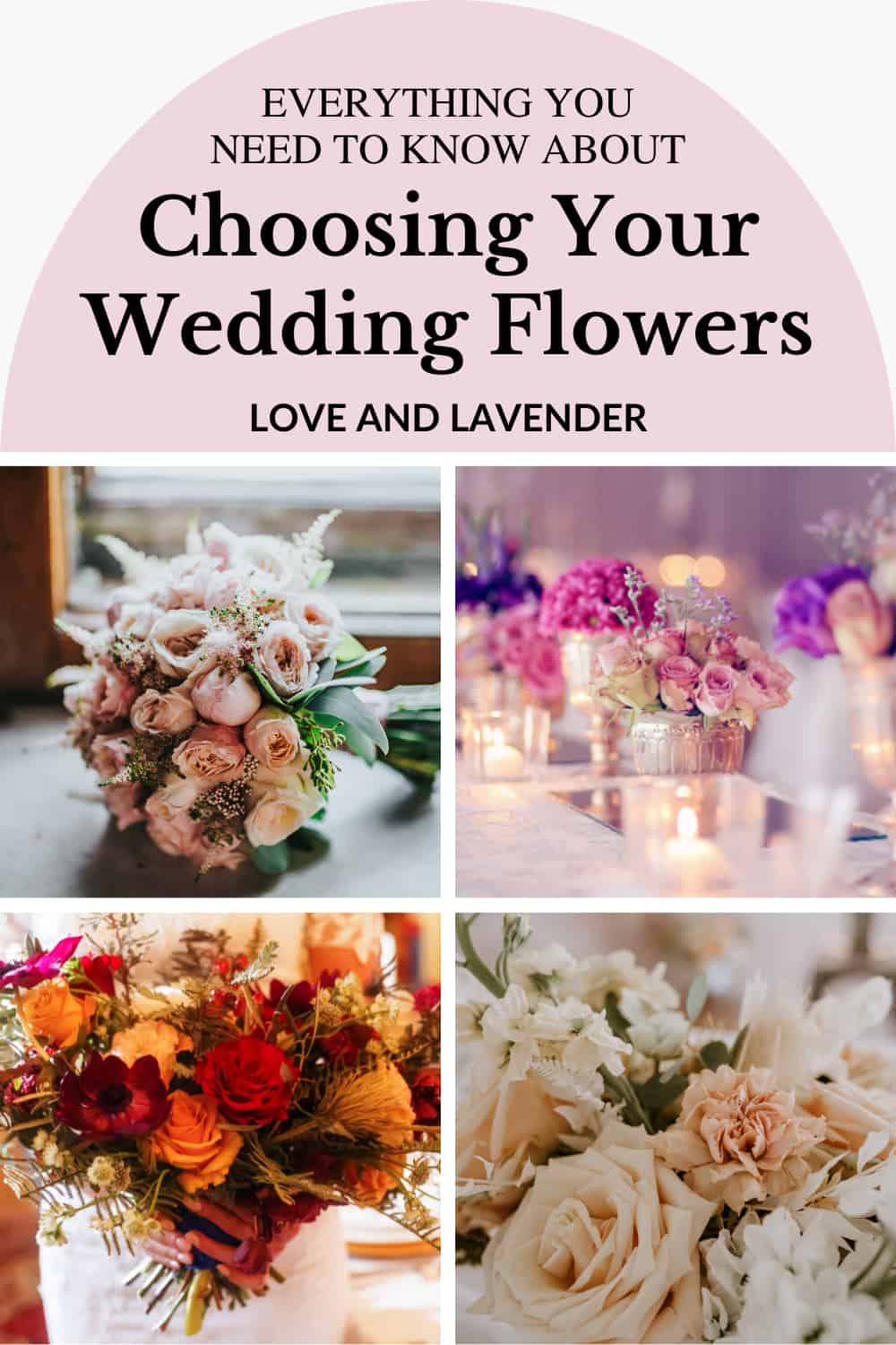 Everything You Need to Know About Choosing Your Wedding Flowers - Pinterest pin