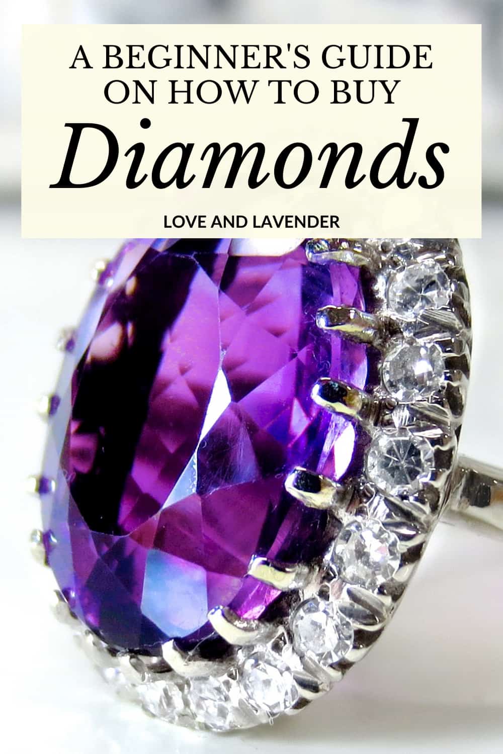 Pinterest pin - The Ultimate Guide to Buying Diamonds