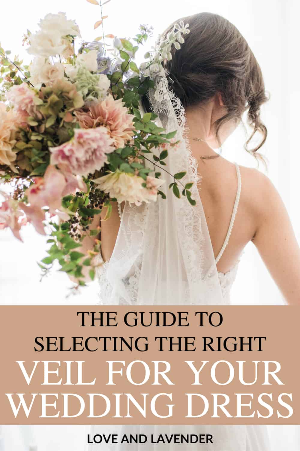 Pinterest pin - The Complete Guide to Wedding Veil Lengths