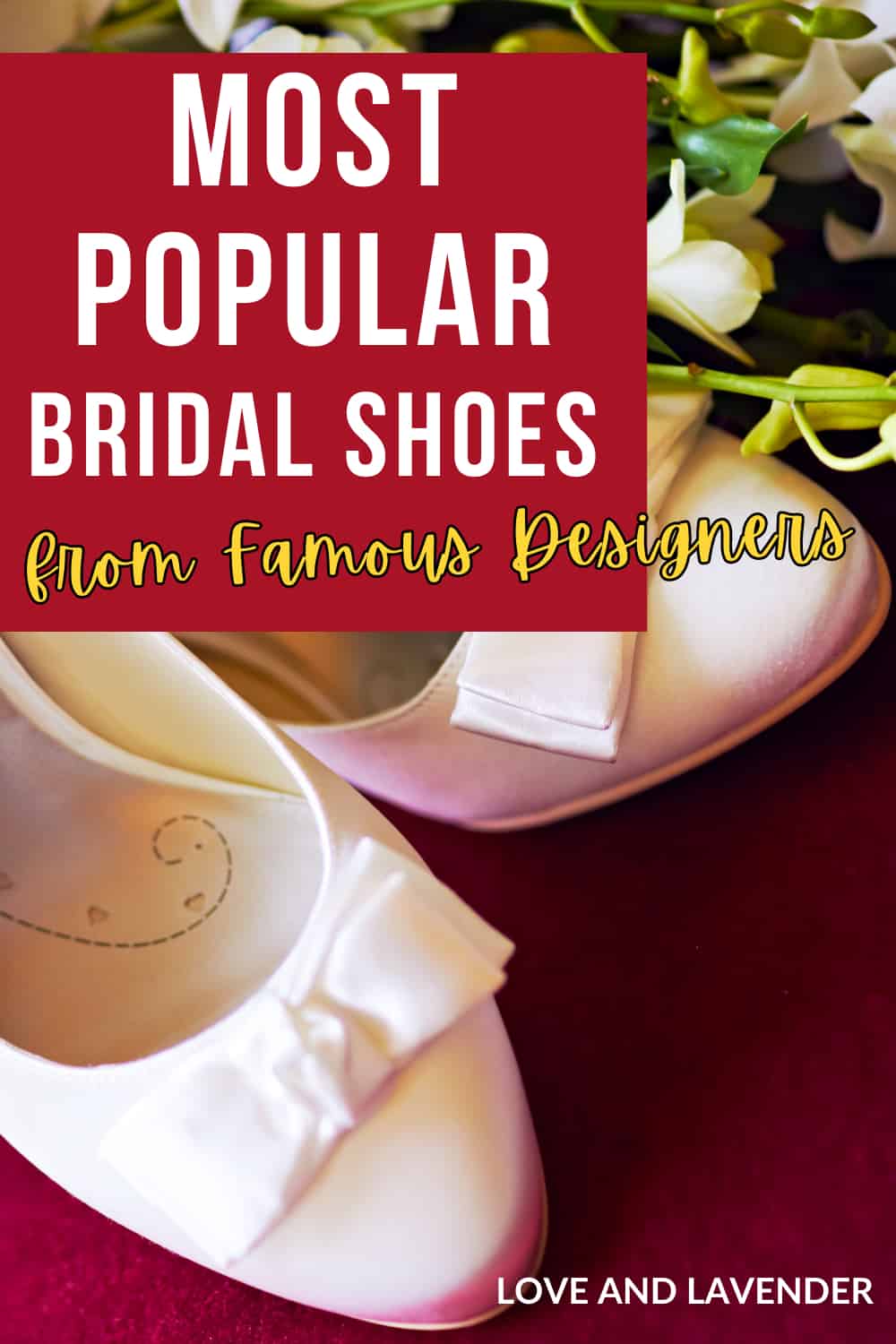 Pinterest pin -  The Ultimate List of Popular Designer Bridal Shoes