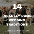 14 Insanely Dumb Wedding Traditions Pin