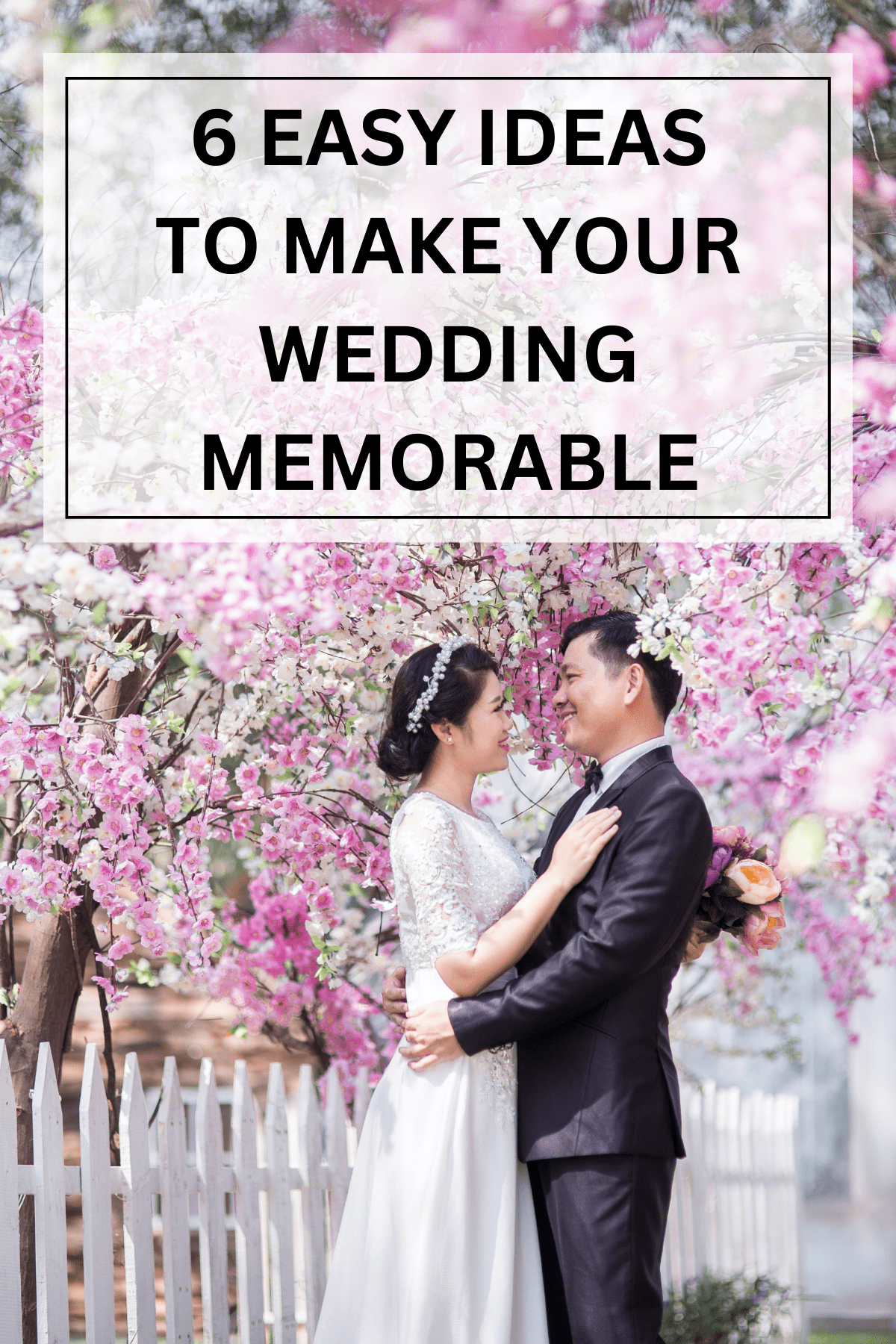 6 Easy Ideas to Make Your Wedding Into the One Everyone Will Remember for Decades