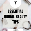 7 Essential Bridal Beauty Tips
